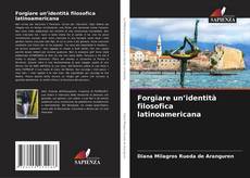 Couverture de Forgiare un’identità filosofica latinoamericana