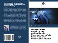 Copertina di Wirtschaftliche Auswirkungen multinationaler Unternehmen auf die Entwicklung von Entwicklungsländern