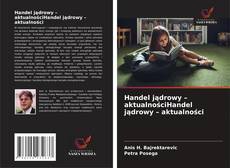 Buchcover von Handel jądrowy – aktualnościHandel jądrowy – aktualności
