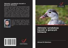 Buchcover von Zdrowie i produkcja kaczek w gorącym klimacie