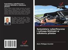 Borítókép a  Symulatory cyberfizyczne i cyfrowe bliźniaki w szkoleniu pilotów - hoz