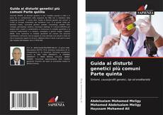 Borítókép a  Guida ai disturbi genetici più comuni Parte quinta - hoz