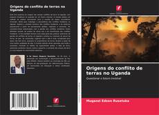 Copertina di Origens do conflito de terras no Uganda