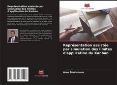 Couverture de Représentation assistée par simulation des limites d'application du Kanban
