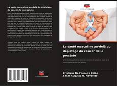 Buchcover von La santé masculine au-delà du dépistage du cancer de la prostate
