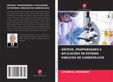 Couverture de SÍNTESE, PROPRIEDADES E APLICAÇÕES DE ÉSTERES VINÍLICOS DE CARBOXÍLICOS