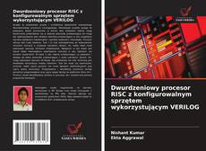 Dwurdzeniowy procesor RISC z konfigurowalnym sprzętem wykorzystującym VERILOG的封面