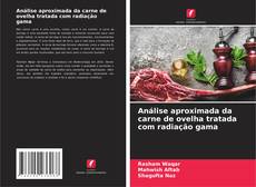 Portada del libro de Análise aproximada da carne de ovelha tratada com radiação gama