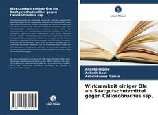 Copertina di Wirksamkeit einiger Öle als Saatgutschutzmittel gegen Callosobruchus ssp.