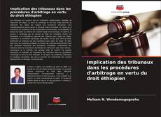 Capa do livro de Implication des tribunaux dans les procédures d'arbitrage en vertu du droit éthiopien 