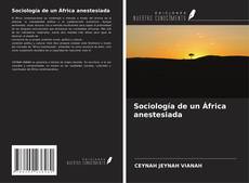 Capa do livro de Sociología de un África anestesiada 