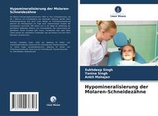 Обложка Hypomineralisierung der Molaren-Schneidezähne