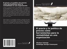 Portada del libro de El precio y la política de precios como herramientas para la rentabilidad en una organización