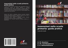 Copertina di Innovazioni nella scuola primaria: guida pratica