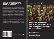 Buchcover von Efecto de diferentes extractos vegetales en la germinación de semillas de legumbres