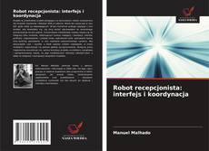 Buchcover von Robot recepcjonista: interfejs i koordynacja