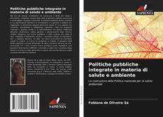 Portada del libro de Politiche pubbliche integrate in materia di salute e ambiente