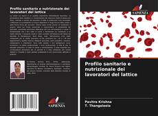 Bookcover of Profilo sanitario e nutrizionale dei lavoratori del lattice