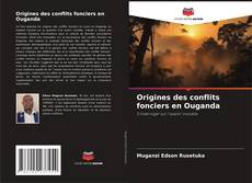 Copertina di Origines des conflits fonciers en Ouganda