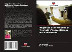 Buchcover von Inégalités économiques et résultats d'apprentissage des adolescents