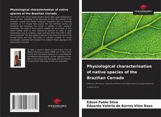 Обложка Physiological characterisation of native species of the Brazilian Cerrado