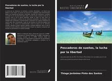 Couverture de Pescadoras de sueños, la lucha por la libertad