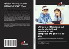 Buchcover von Utilizzo e riflessione sui media digitali nei bambini di età compresa tra gli 8 e i 10 anni