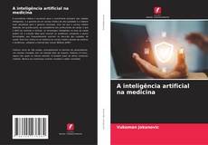 Capa do livro de A inteligência artificial na medicina 