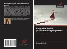 Couverture de Biografie dwóch prześladowanych poetek