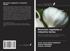 Portada del libro de Recursos vegetales e industria láctea