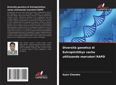 Copertina di Diversità genetica di Eutropiichthys vacha utilizzando marcatori RAPD