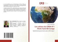 Couverture de Les cahiers du CRDA N°1 Think Tank RD Congo
