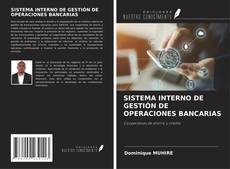 Borítókép a  SISTEMA INTERNO DE GESTIÓN DE OPERACIONES BANCARIAS - hoz