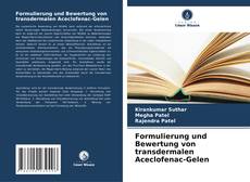Buchcover von Formulierung und Bewertung von transdermalen Aceclofenac-Gelen
