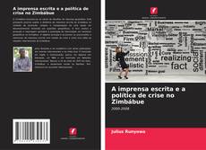 Copertina di A imprensa escrita e a política de crise no Zimbábue