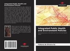 Borítókép a  Integrated Public Health and Environment Policies - hoz