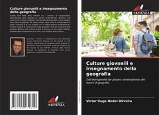 Bookcover of Culture giovanili e insegnamento della geografia