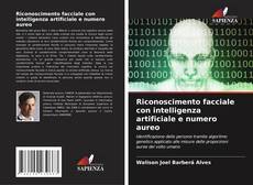Bookcover of Riconoscimento facciale con intelligenza artificiale e numero aureo