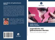 Buchcover von Jugendliche mit gebrochenem Herzen