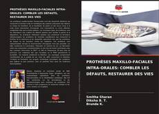 Capa do livro de PROTHÈSES MAXILLO-FACIALES INTRA-ORALES: COMBLER LES DÉFAUTS, RESTAURER DES VIES 