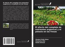 Buchcover von El efecto del complejo de nutrientes orgánicos y el potasio en las fresas
