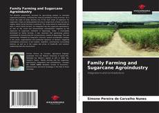Couverture de Family Farming and Sugarcane Agroindustry