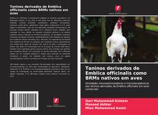 Taninos derivados de Emblica officinalis como BRMs nativos em aves的封面