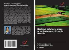 Copertina di Rozkład celulozy przez promieniowce z Eisenia foetida