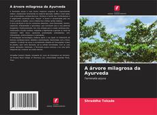 A árvore milagrosa da Ayurveda的封面