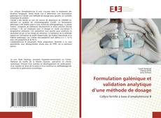 Bookcover of Formulation galénique et validation analytique d’une méthode de dosage