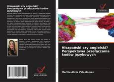 Couverture de Hiszpański czy angielski? Perspektywa przełączania kodów językowych