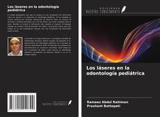 Couverture de Los láseres en la odontología pediátrica