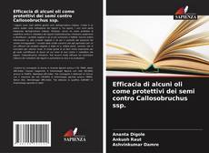Copertina di Efficacia di alcuni oli come protettivi dei semi contro Callosobruchus ssp.