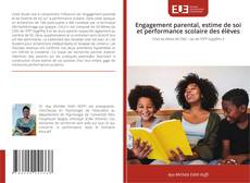 Couverture de Engagement parental, estime de soi et performance scolaire des élèves